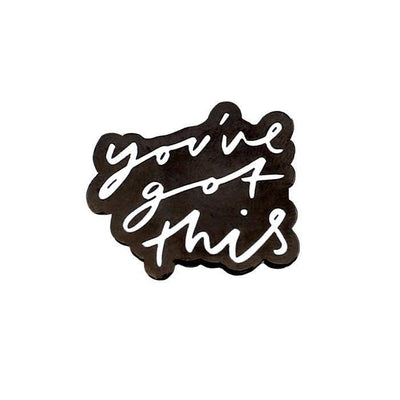 'You've Got This' Enamel Pin